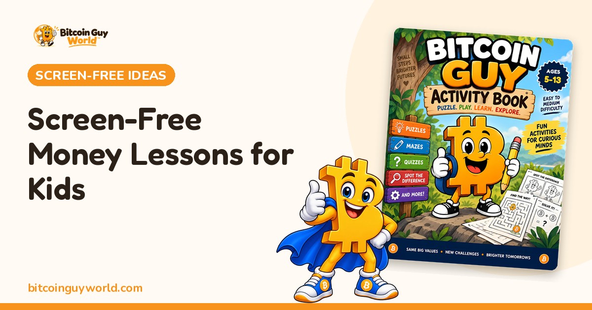 Bitcoin Guy waving beside the Bitcoin Guy Activity Book cover (ages 5-13) and the title Screen-Free Money Lessons for Kids